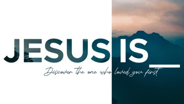 Jesus Is - Week 1: Greater than what you think Image