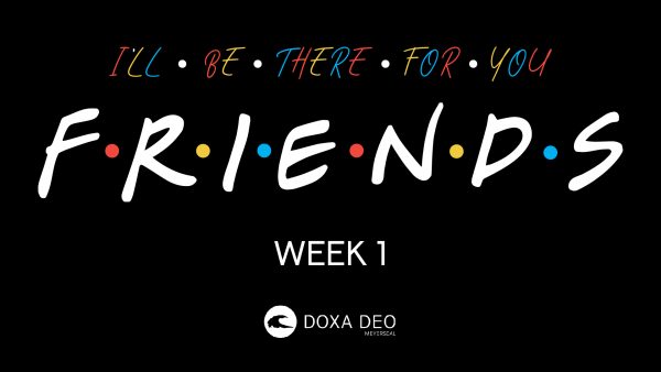 Friends - Week 3 Image