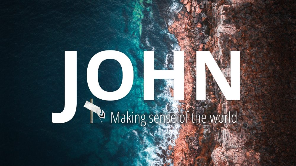 John - Making sense of the world